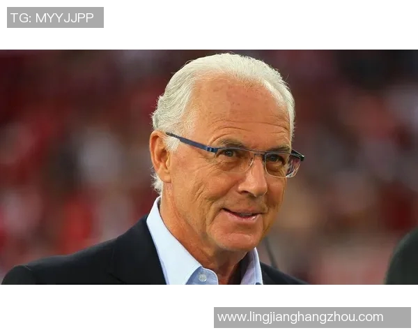 德国足球传奇贝肯鲍尔的辉煌历程与影响力解析